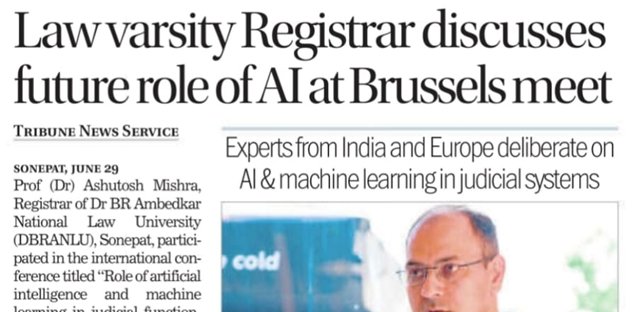 The Tribune &mdash; Law varsity Registrar discusses future role of AI at Brussels meet